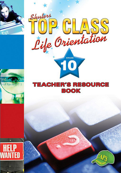 Shuters Top Class Life Orientation Grade 10 Teacher's Resource Book Cover