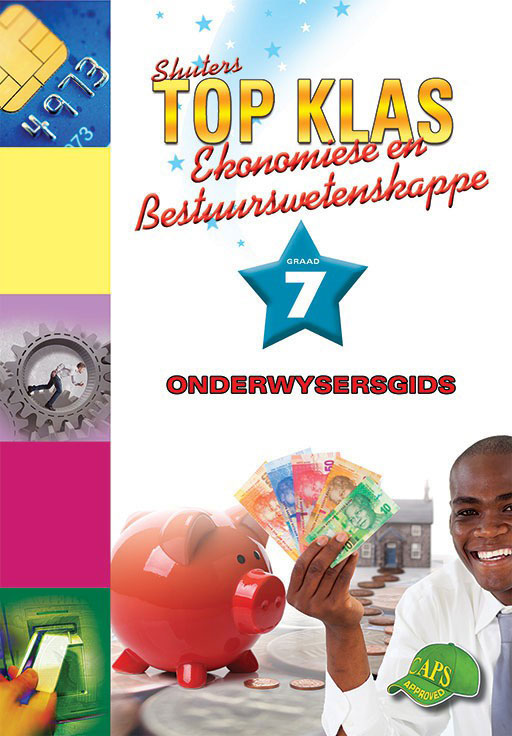 Shuter Top Klas Ekonomiese en Bestuurswetenskappe Graad 7 Onderwysersgids Cover