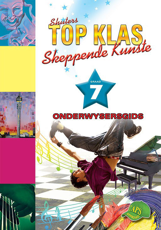 Shuters Top Klas Skeppende Kunste Graad 7 Onderwysersgids Cover