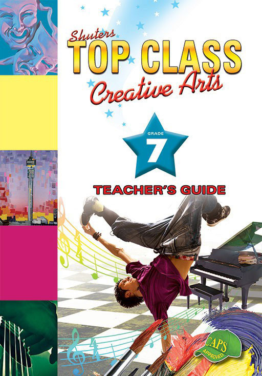 Shuters Top Class Creative Arts Grade 7 Teacher's Guide Cover