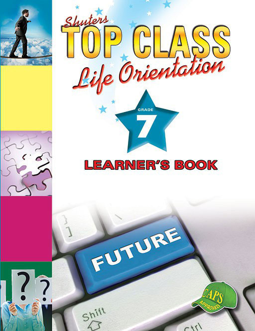 Shuters Top Class Life Orientation Grade 7 Learner's Book Cover