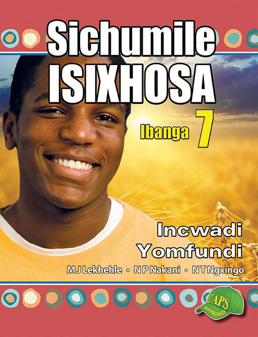 Sichumile IsiXhosa Ibanga 7 Incwadi Yomfundi Cover