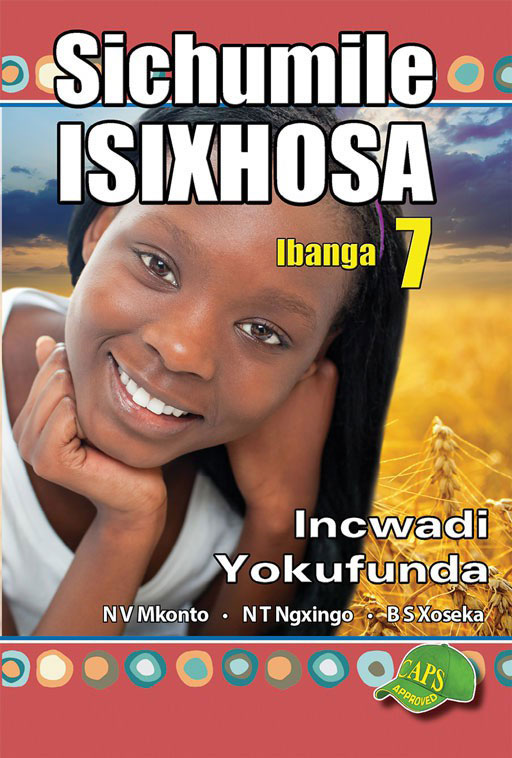 Sichumile IsiXhosa Ibanga 7 Incwadi Yokufunda Cover