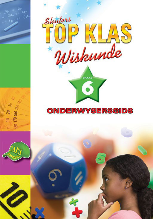 Shuters Top Klas Wiskunde Graad 6 Onderwysersgids Cover