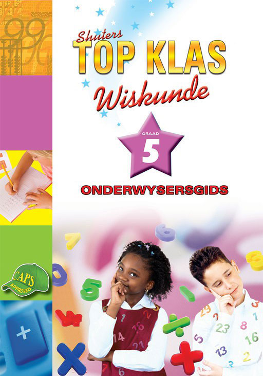Shuters Top Klas Wiskunde Graad 5 Onderwysersgids Cover