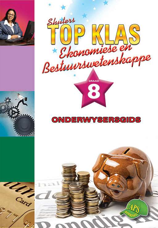 Shuters Top Klas Ekonomiese en Bestuurswetenskappe Graad 8 Onderwysersgids Cover