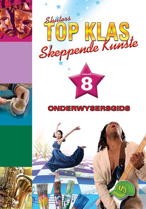 Shuters Top Klas Skeppende Kunste Graad 8 Onderwysersgids Cover