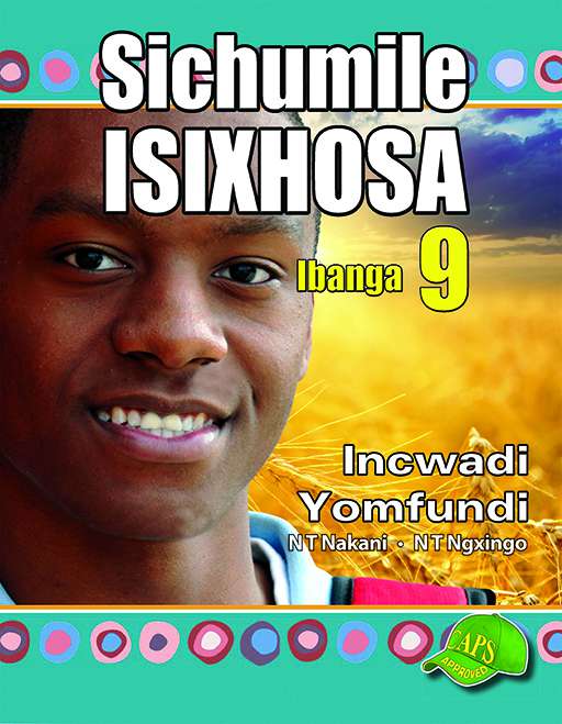 Sichumile IsiXhosa Incwadi Yomfundi Ibanga 9 Cover