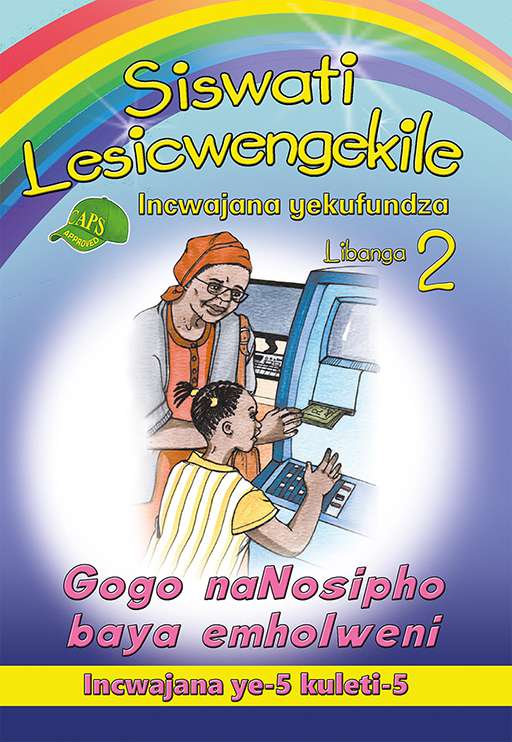 Siswati Lesicwengekile Incwajana Yekufundza Libanga 2 Gogo naNosipho baya Emholweni Cover