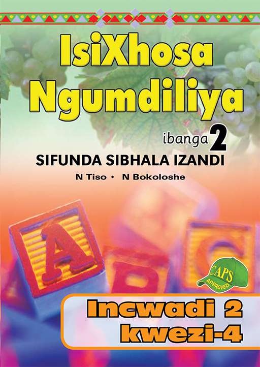 IsiXhosa Ngumdiliya Ibanga 2 Sifunda Sibhala Izandi Incwadi 2 Kwezi-4 Cover