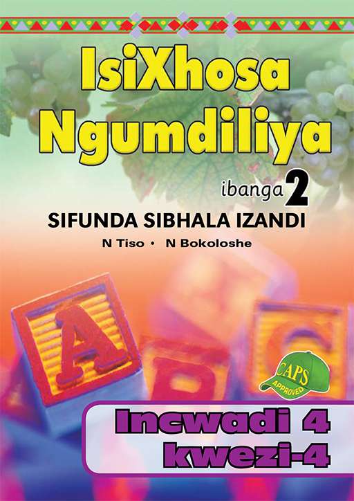IsiXhosa Ngumdiliya Ibanga 2 Sifunda Sibhala Izandi Incwadi 4 Kwezi-4 Cover