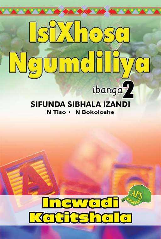 IsiXhosa Ngumdiliya Ibanga 2 Sifunda Sibhala Izandi Incwadi Katitshala Cover