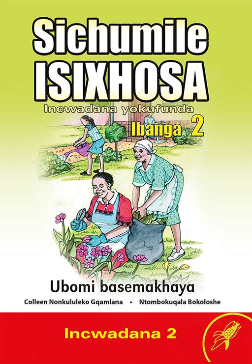 Sichumile IsiXhosa Incwadana Yokufunda Ibanga 2 Ubomi Basemakhaya Incwadana 2 Cover