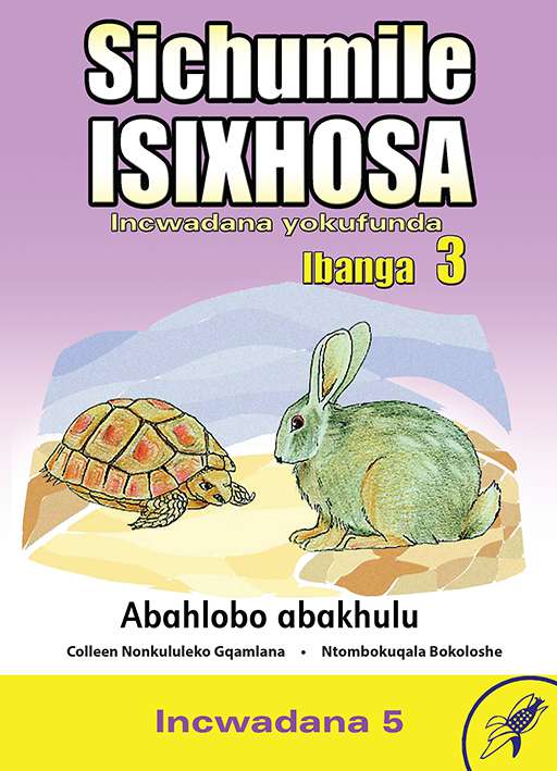 Sichumile IsiXhosa Incwadana yokufunda Ibanga 3 Abahlobo abakhulu Incwadana 5 Cover