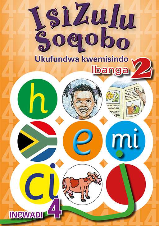 IsiZulu Soqobo Ukufundwa Kwemisindo Ibanga 2 Incwadi 4 Cover