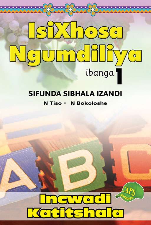 IsiXhosa Ngumdiliya Ibanga 1 Sifunda Sibhala Izandi Incwadi Katitshala  Cover