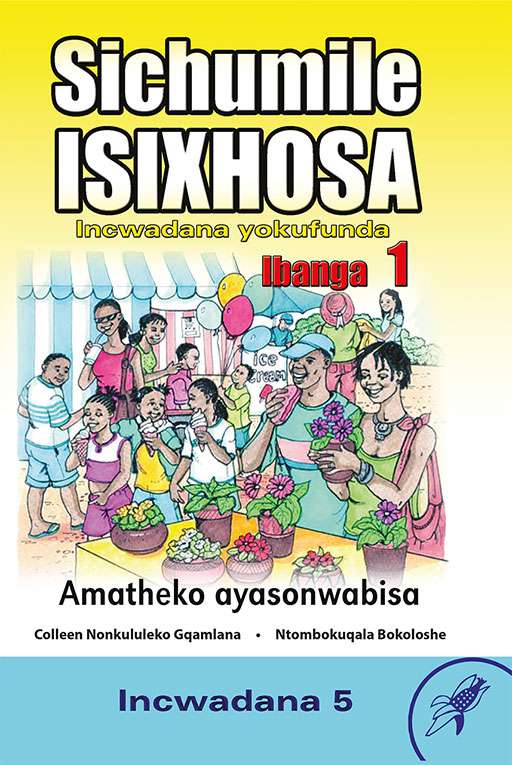 Sichumile Isixhosa Incwadana Yokufunda Ibanga 1 Amatheko Ayasonwabisa Cover