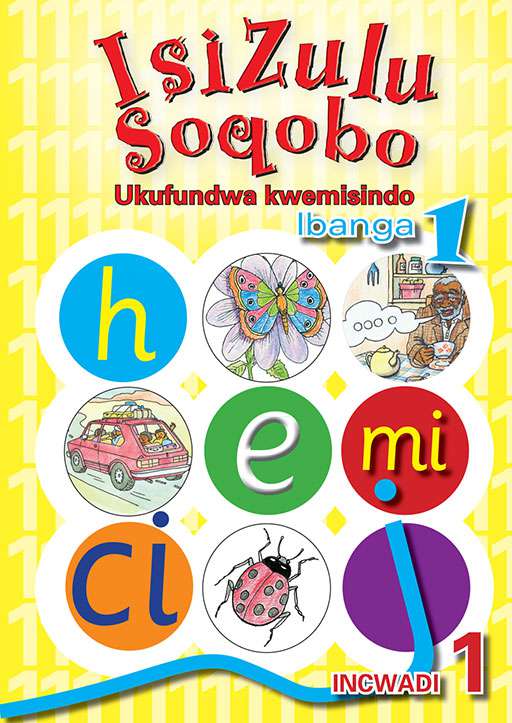 IsiZulu Soqobo Ukufundwa Kwemisindo Ibanga 1 Incwadi 1 Cover