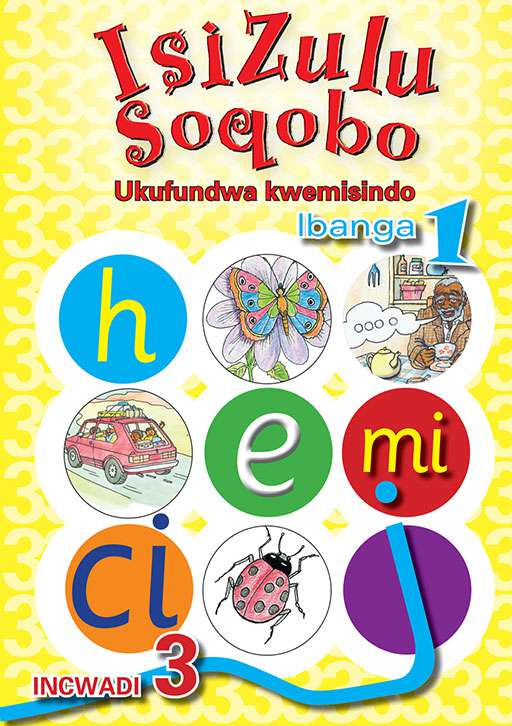 IsiZulu Soqobo Ukufundwa Kwemisindo Ibanga 1 Incwadi 3 Cover