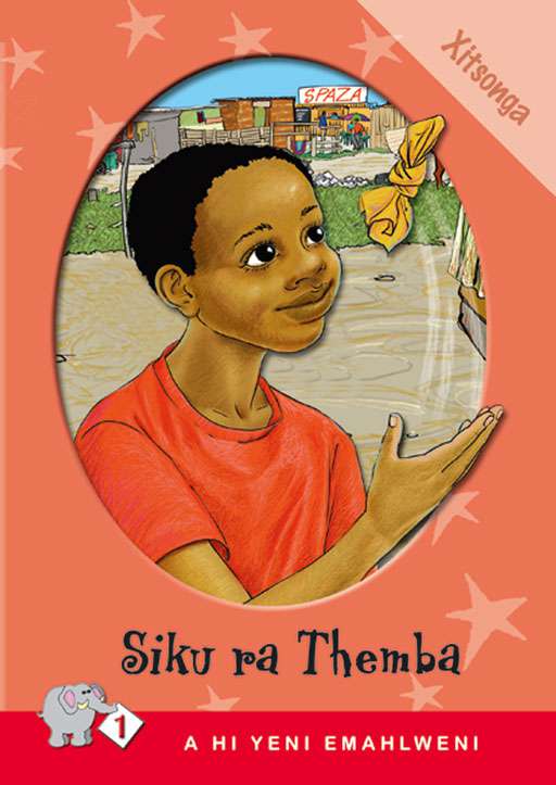 A HI YENI EMAHLWENI: LEVEL 1 BOOK 3: SIKU RA THEMBA Cover