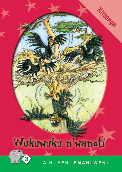 A HI YENI EMAHLWENI: LEVEL 3 BOOK 2: WUKUWUKU N'WANOTI Cover