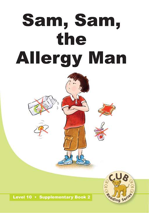 CUB Reading Series : Level 10 - Supplementary Book 1 : Sam, Sam, the Allergy Man Cover