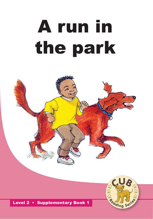 CUB Reading Series : Level 2 - Supplementary Book 1 : A run in the park Cover