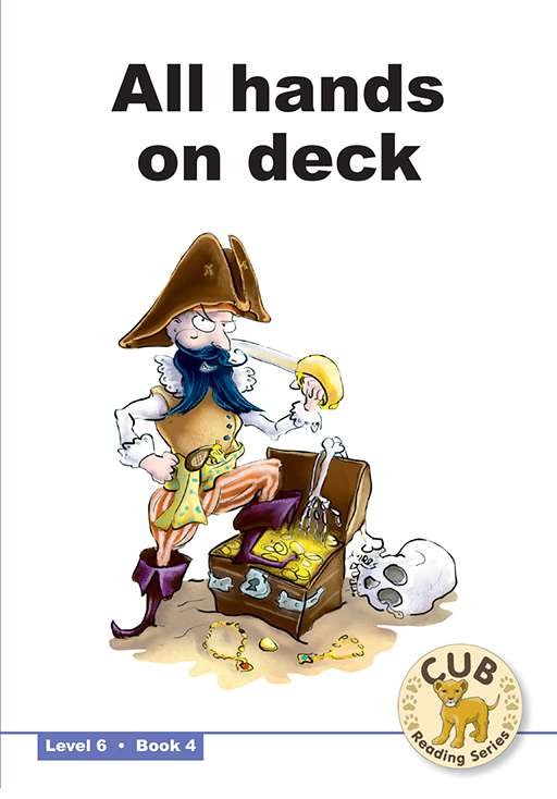 CUB Reading Series : Level 6 - Book 4 : All hands on deck Cover