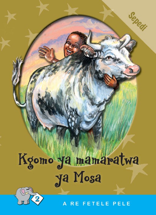 A RE FETELE PELE SERIES: LEVEL 2 BOOK 3: KGOMO YA MOSA Cover
