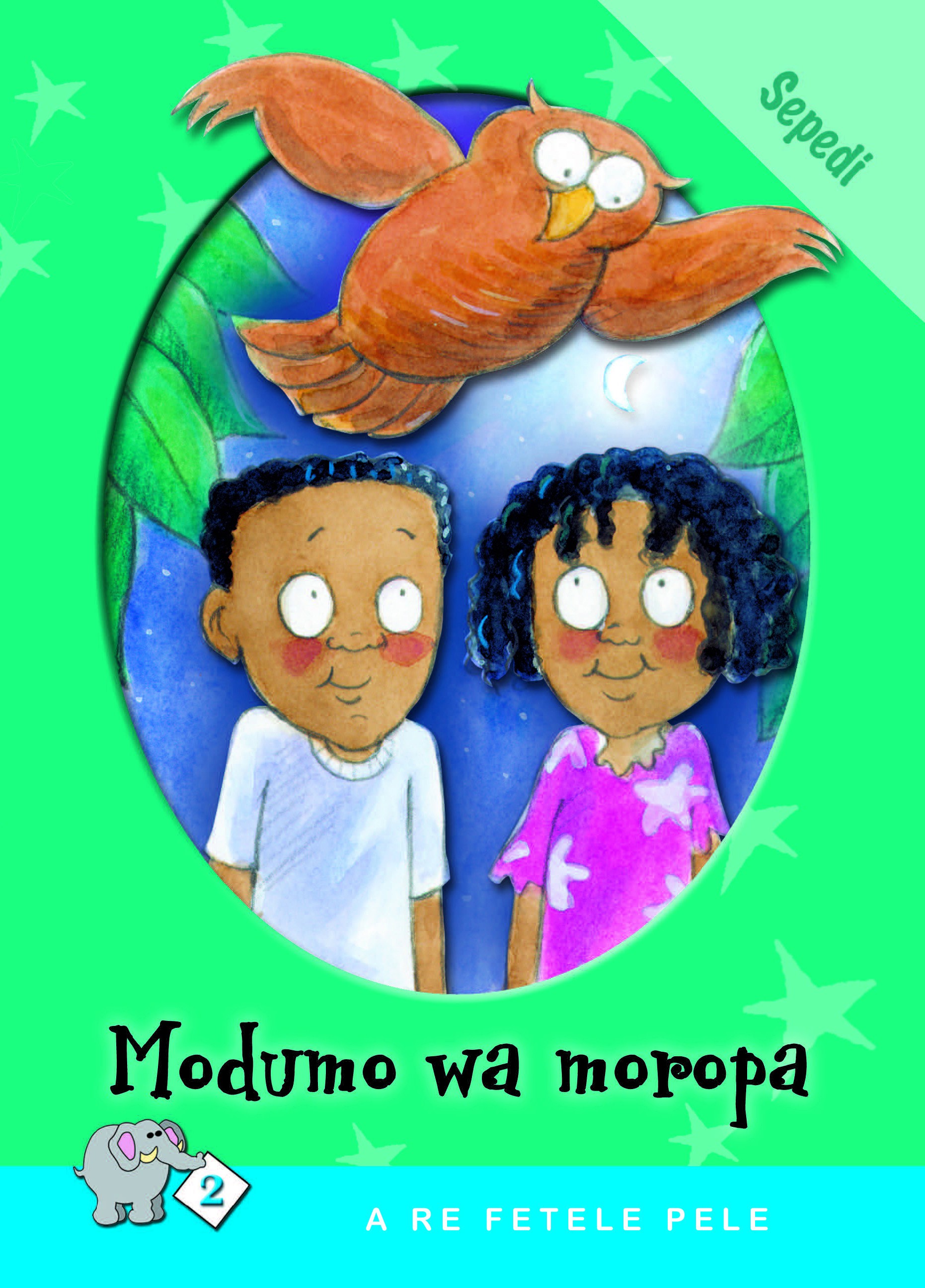 A RE FETELE PELE SERIES: LEVEL 2 BOOK 2: MODUMO WA MOROPA Cover