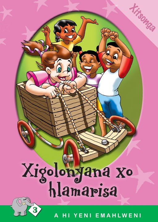 A HI YENI EMAHLWENI: LEVEL 3 BOOK 3: XIGOLNYANA XO HLAMARISA Cover