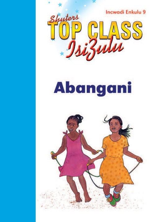 TOP CLASS ISIZULU FAL GRADE 1 BIG BOOK 9:ABANGANI Cover