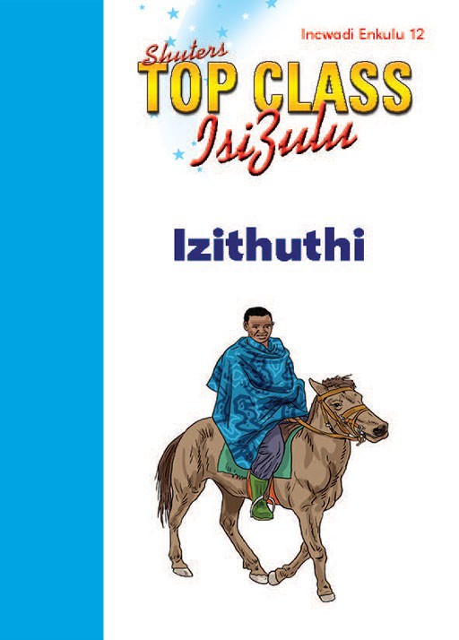 TOP CLASS ISIZULU FAL GRADE 1 BIG BOOK 12:IZITHUTHI Cover
