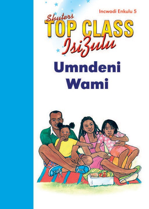 TOP CLASS ISIZULU FAL GRADE 1 BIG BOOK 5:UMNDENI WAMI Cover