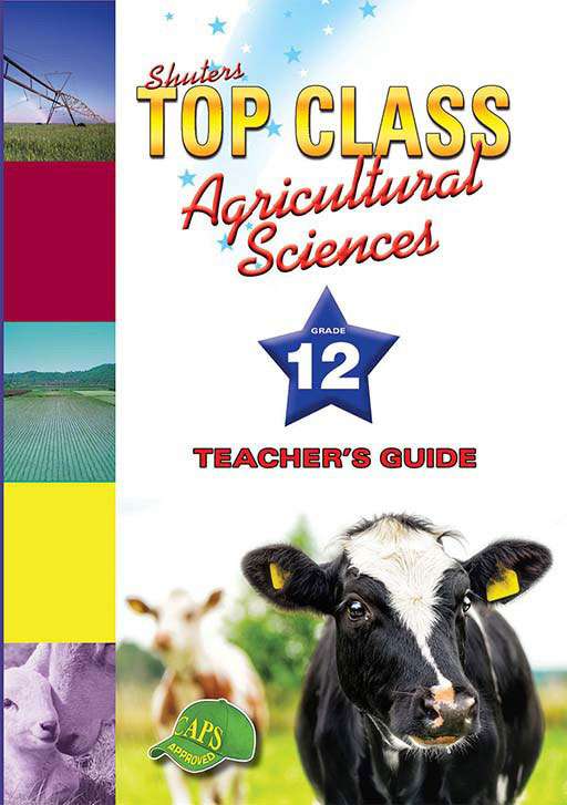 Shuters Top Class Agricultural Sciences Grade 12 Teacher's Book Cover