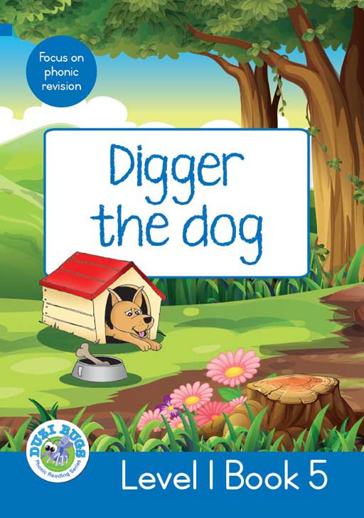 DUZI BUGS: BLUE LEVEL 1: BOOK 5: DIGGER THE DOG Cover