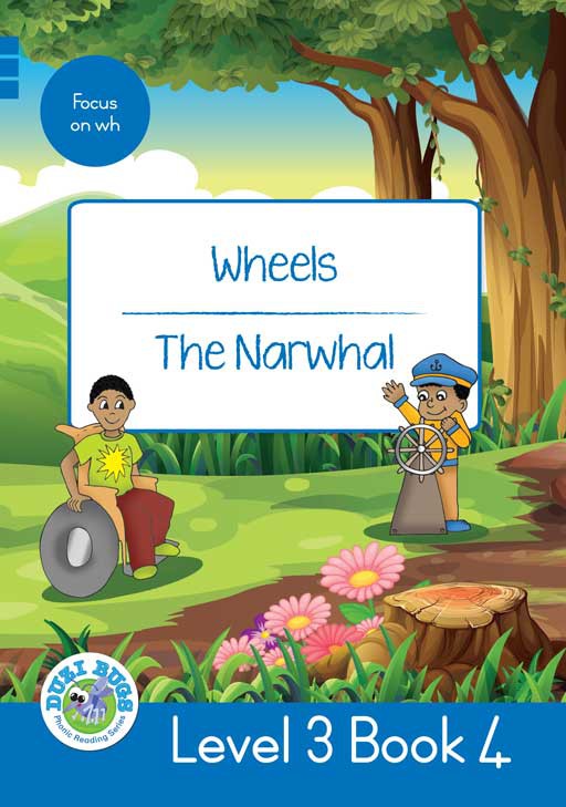 DUZI BUGS: BLUE LEVEL 3: BOOK 4: WHEELS THE NARWHAL Cover