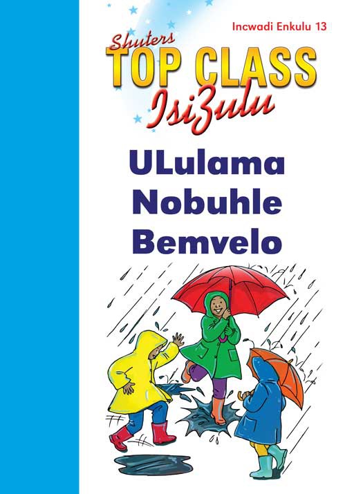 TOP CLASS ISIZULU FAL GRADE 1 BIG BOOK 13:ULULAMA NOBUHL... Cover