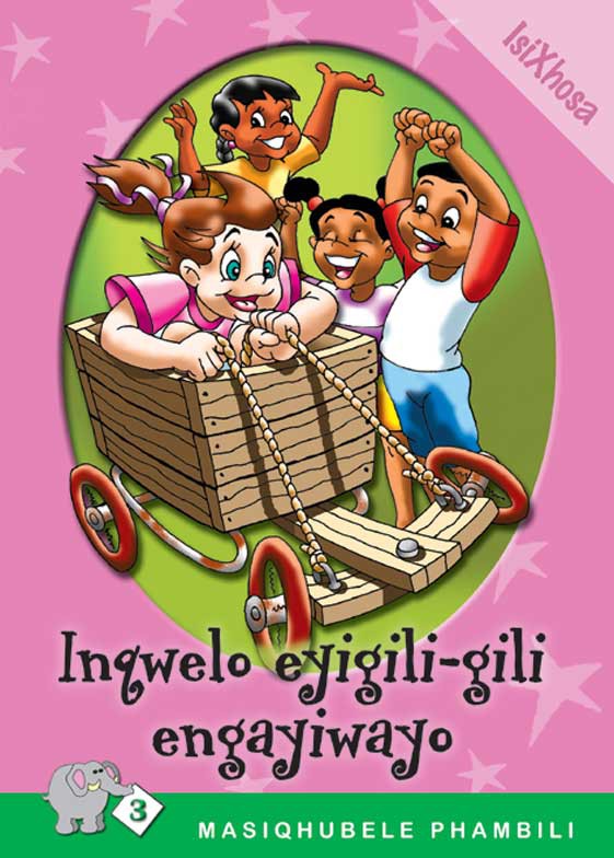 MASIQHUBELE PHAMBILI SERIES LEVEL 3 BOOK 7 INGWELO ... Cover