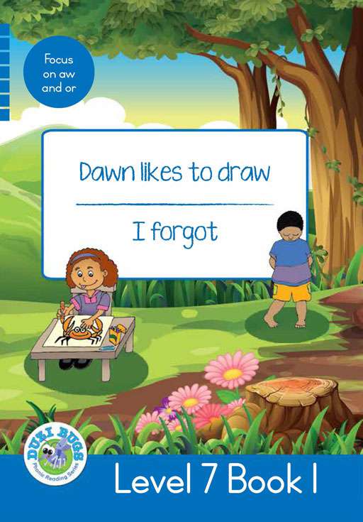 DUZI BUGS: BLUE LEVEL 7: BOOK 1: DAWN LIKES TO DRAW | I FORGOT Cover
