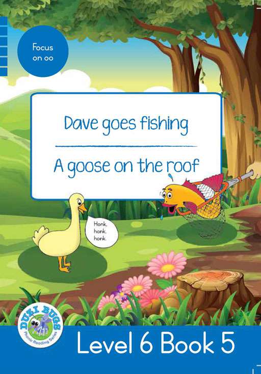 DUZI BUGS: BLUE LEVEL 6: BOOK 5: DAVE GOES FISHING | A GOOSE ON THE ROOF Cover