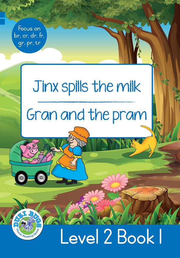 DUZI BUGS: BLUE LEVEL 2: BOOK 1: JINX SPILLS THE MILK | GRAN AND THE PRAM Cover