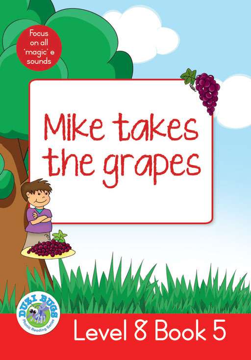 DUZI BUGS: RED LEVEL 8: BOOK 5: MIKE TAKES THE GRAPES Cover
