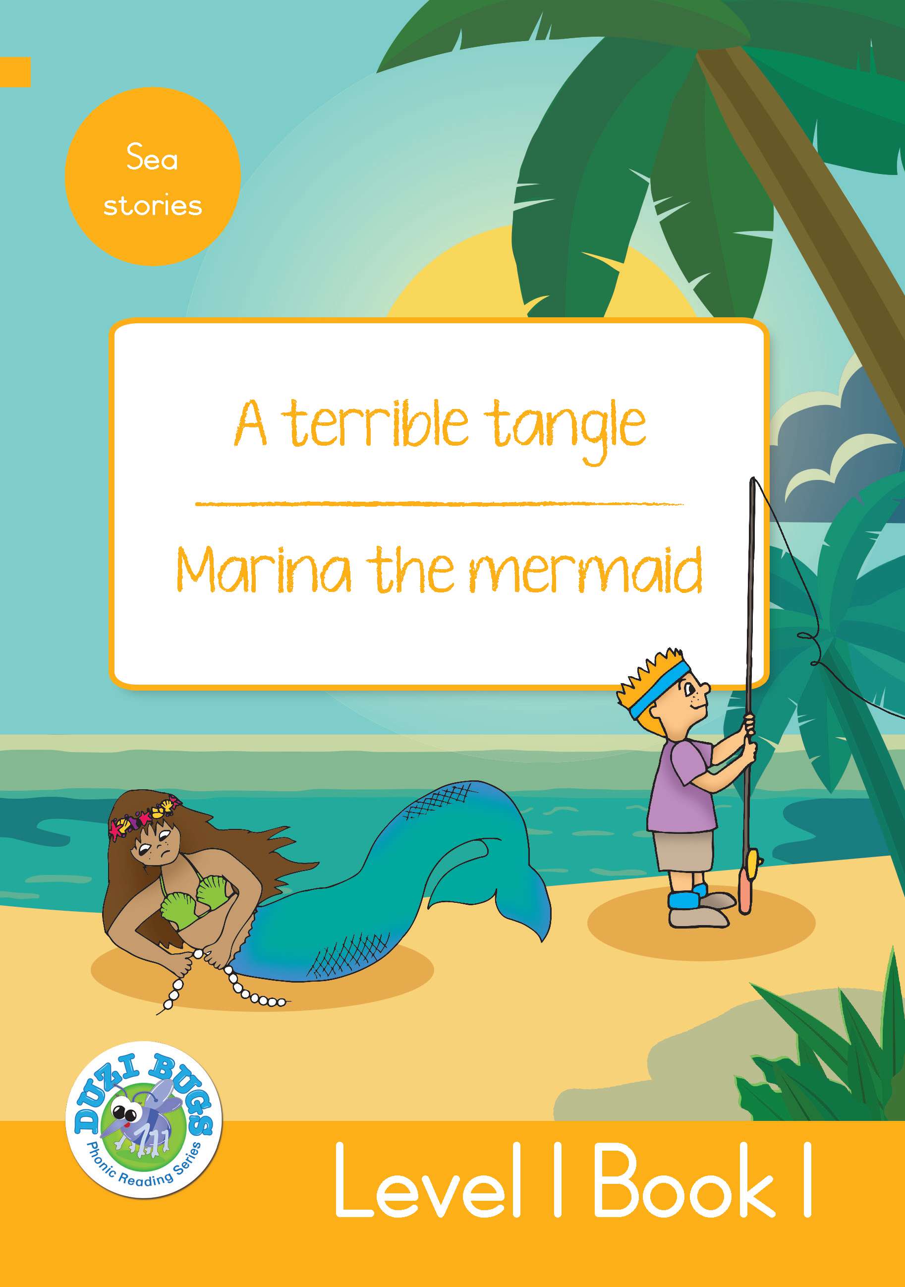 DUZI BUGS: YELLOW LEVEL 1: BOOK 1: A TERRIBLE TANGLE | MARINA THE MERMAID Cover