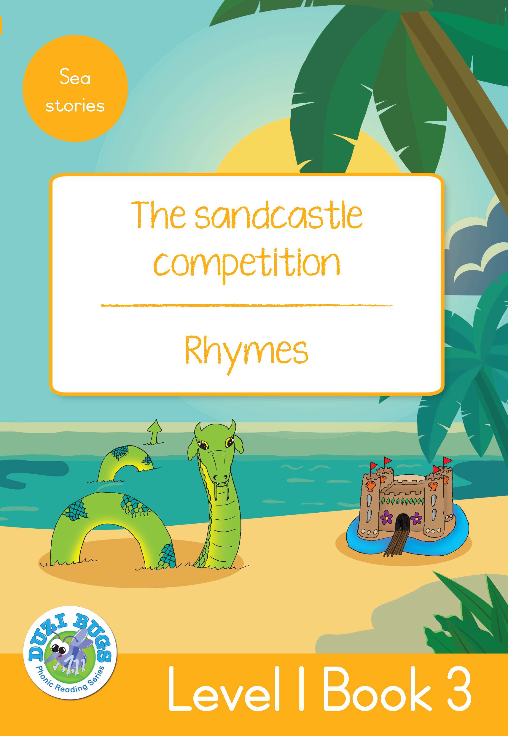 DUZI BUGS: YELLOW LEVEL 1: BOOK 3: THE SANDCASTLE COMPETITION | RHYMES Cover