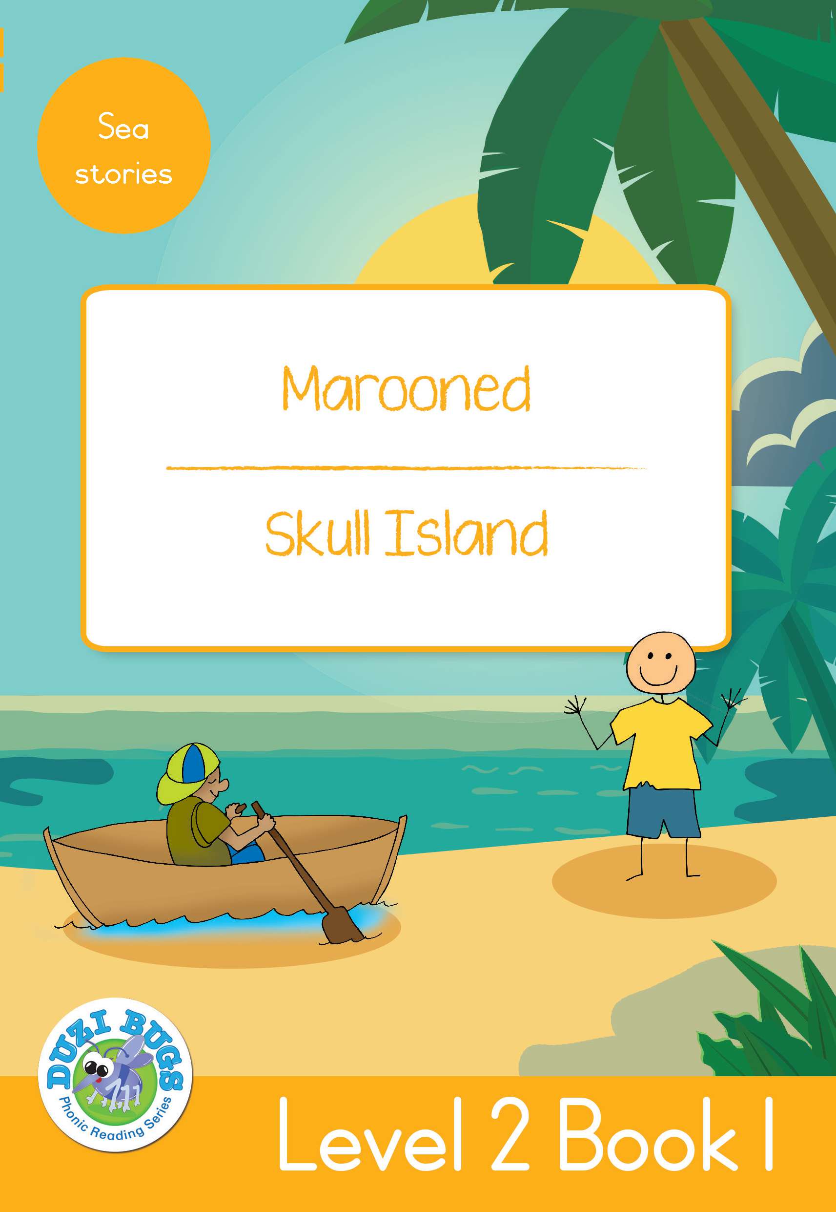 DUZI BUGS: YELLOW LEVEL 2: BOOK 1: MAROONED | SKULL ISLAND Cover