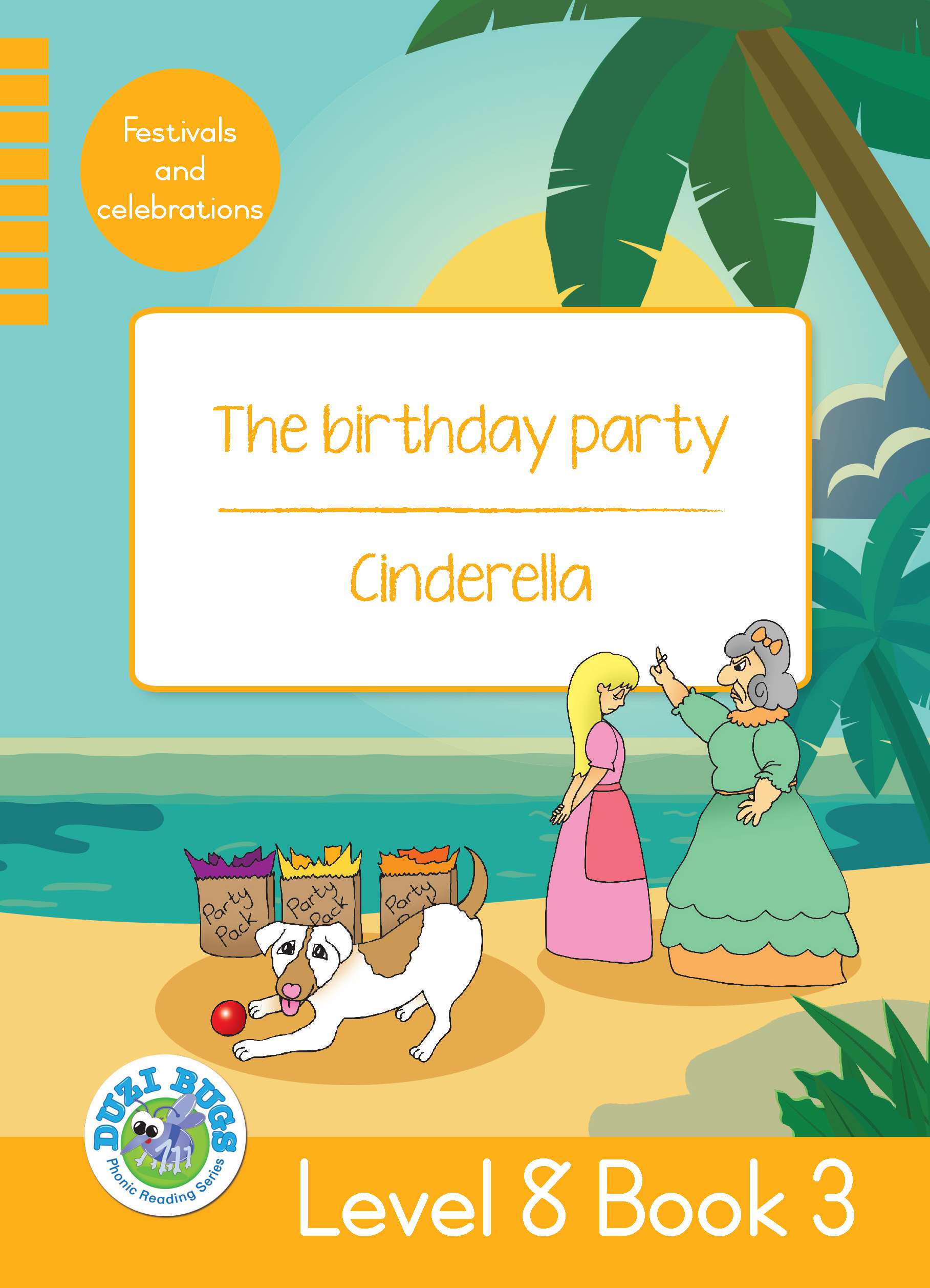 DUZI BUGS: YELLOW LEVEL 8: BOOK 3: THE BIRTHDAY PARTY | CINDERELLA Cover