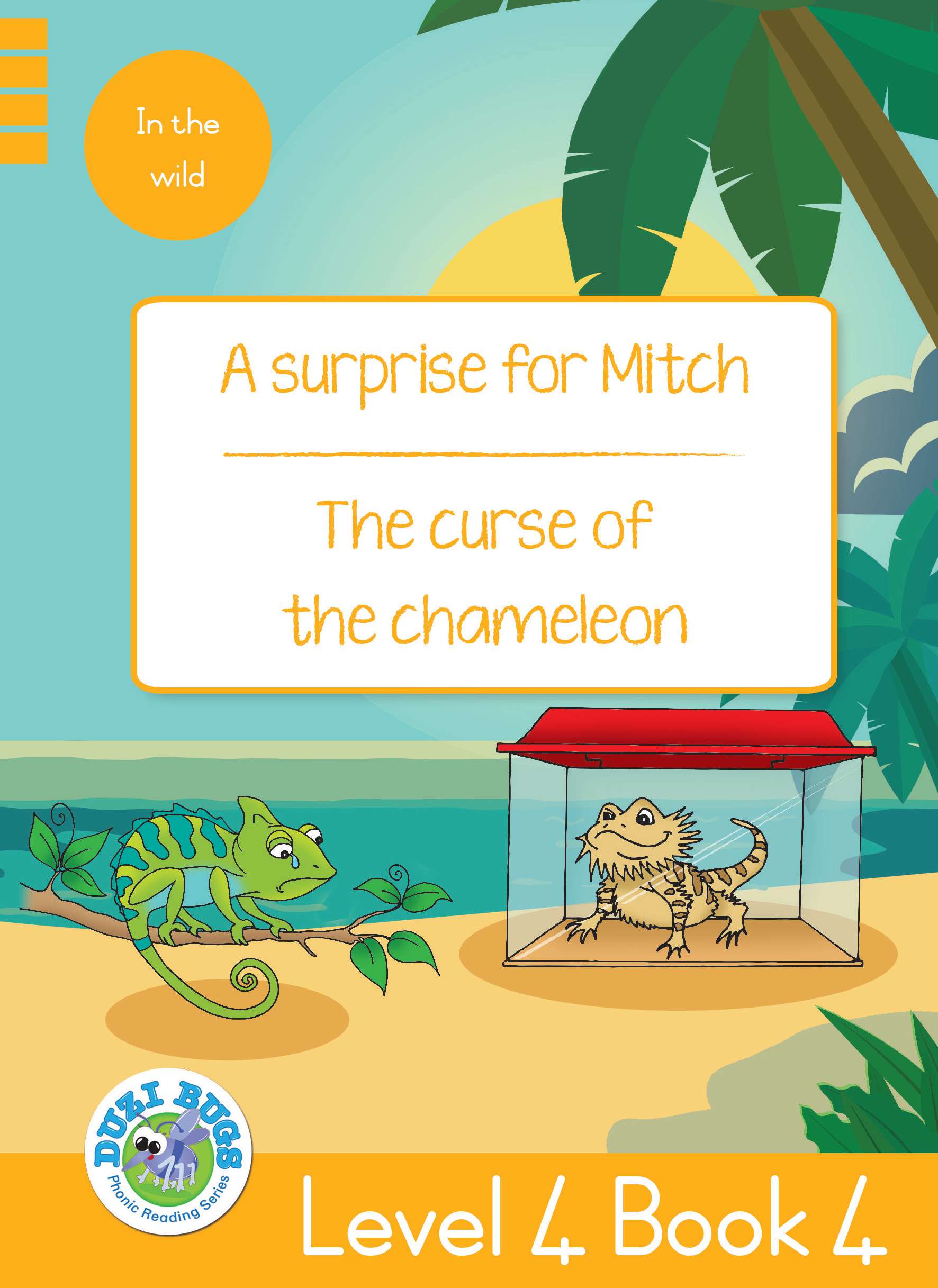 DUZI BUGS: YELLOW LEVEL 4: BOOK 4: A SURPRISE FOR MITCH | THE CURSE OF THE CHAMELEON Cover