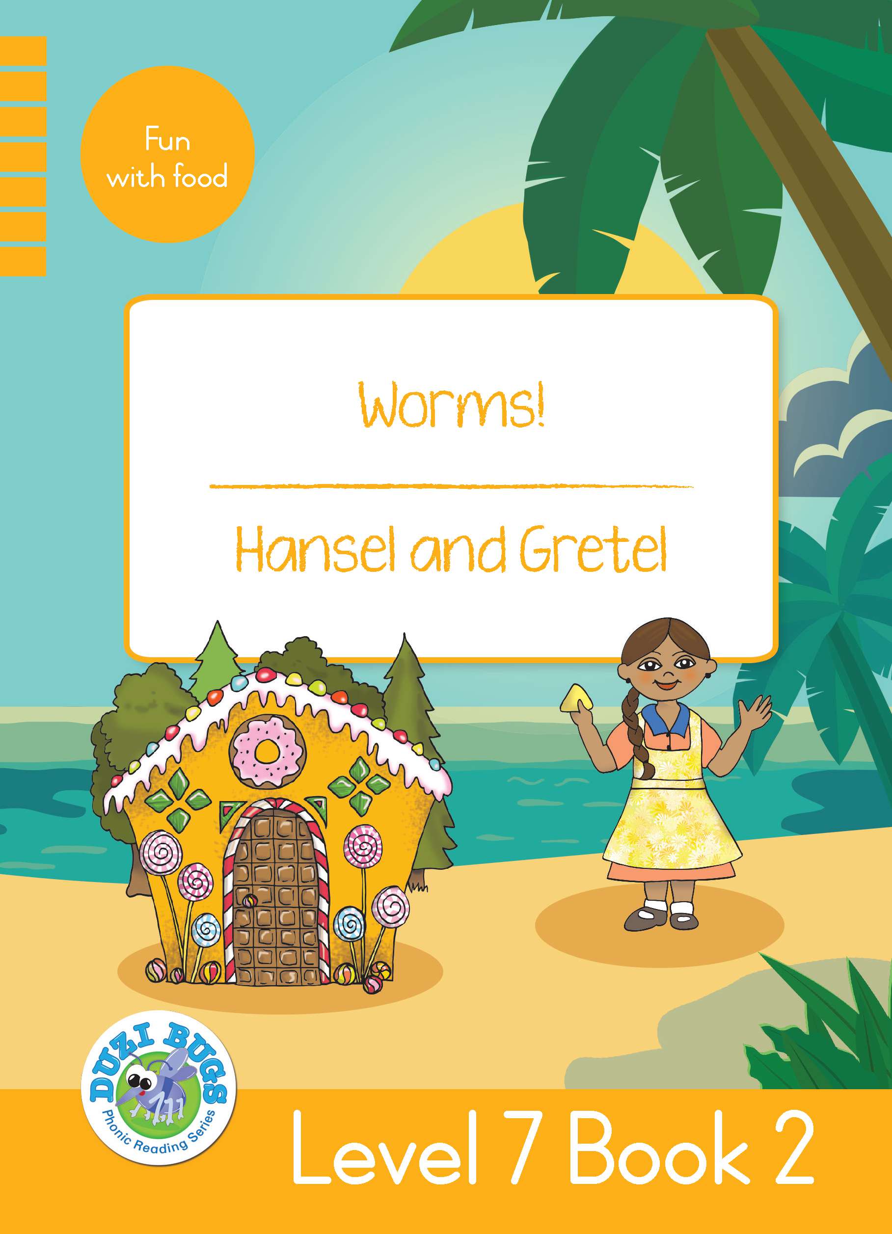 DUZI BUGS: YELLOW LEVEL 7: BOOK 2: WORMS! | HANSEL AND GRETAL Cover