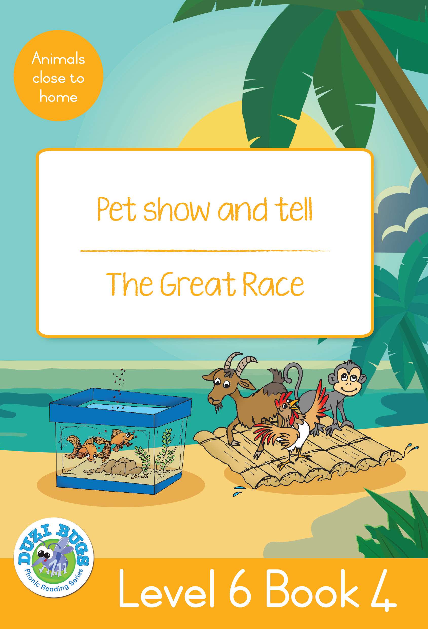 DUZI BUGS: YELLOW LEVEL 6: BOOK 4: PET SHOW AND TELL | THE GREAT  RACE Cover